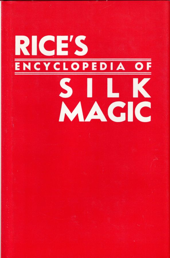 Rice's Encyclopedia of Silk Magic vol. 2