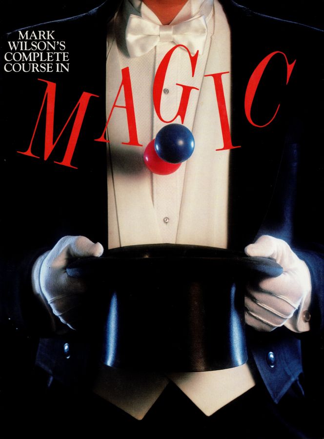 Mark Wilson's Complete Course in Magic