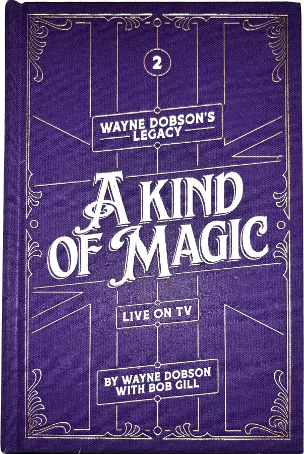 Wayne Dobson's Legacy: Volume 2 - A Kind of Magic