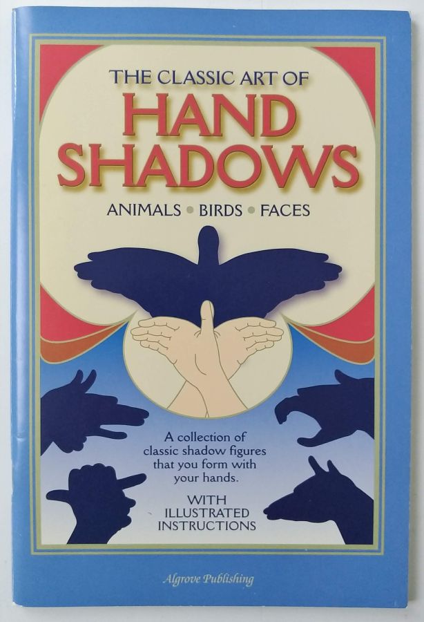 The Classic Art of Hand Shadows