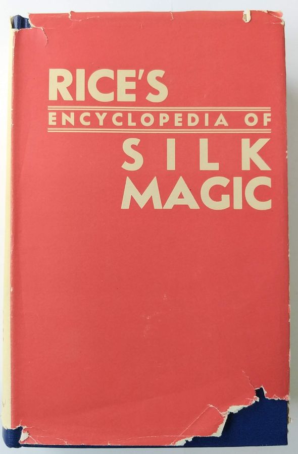 Rice's Encyclopedia of Silk Magic (Vol. 1)