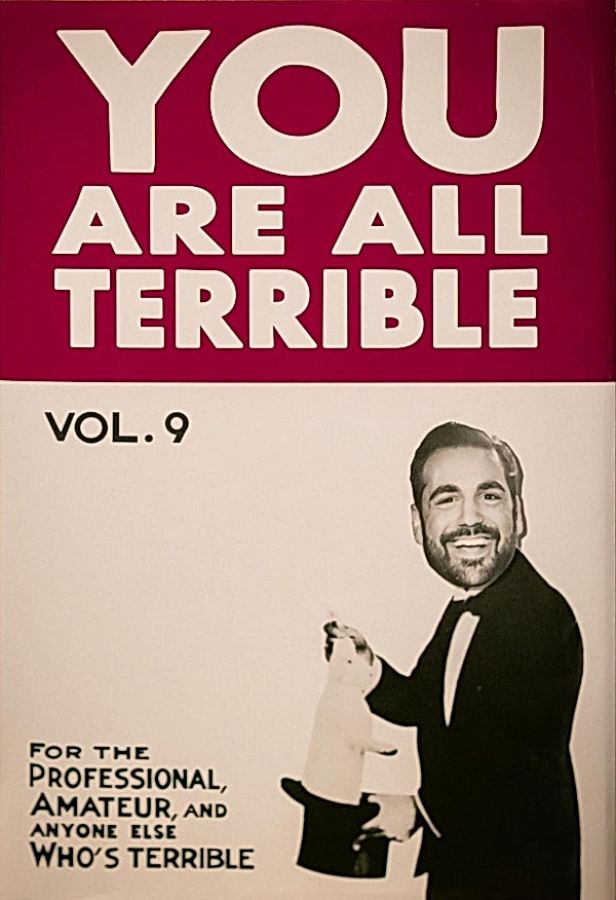 You Are All Terrible