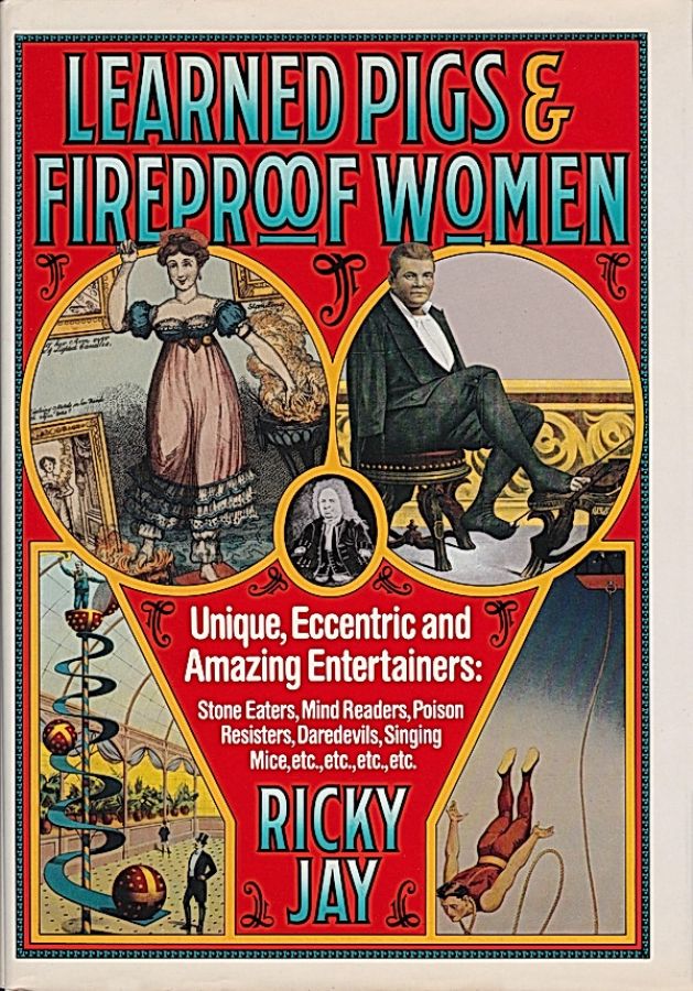 Learned Pigs and Fireproof Women