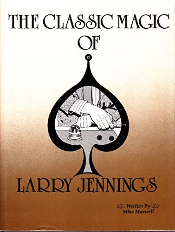 The Classic Magic of Larry Jennings