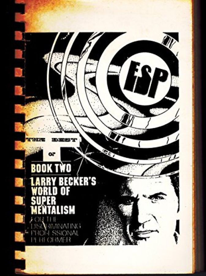 The Best of Larry Becker's World of Super Mentalism Book II