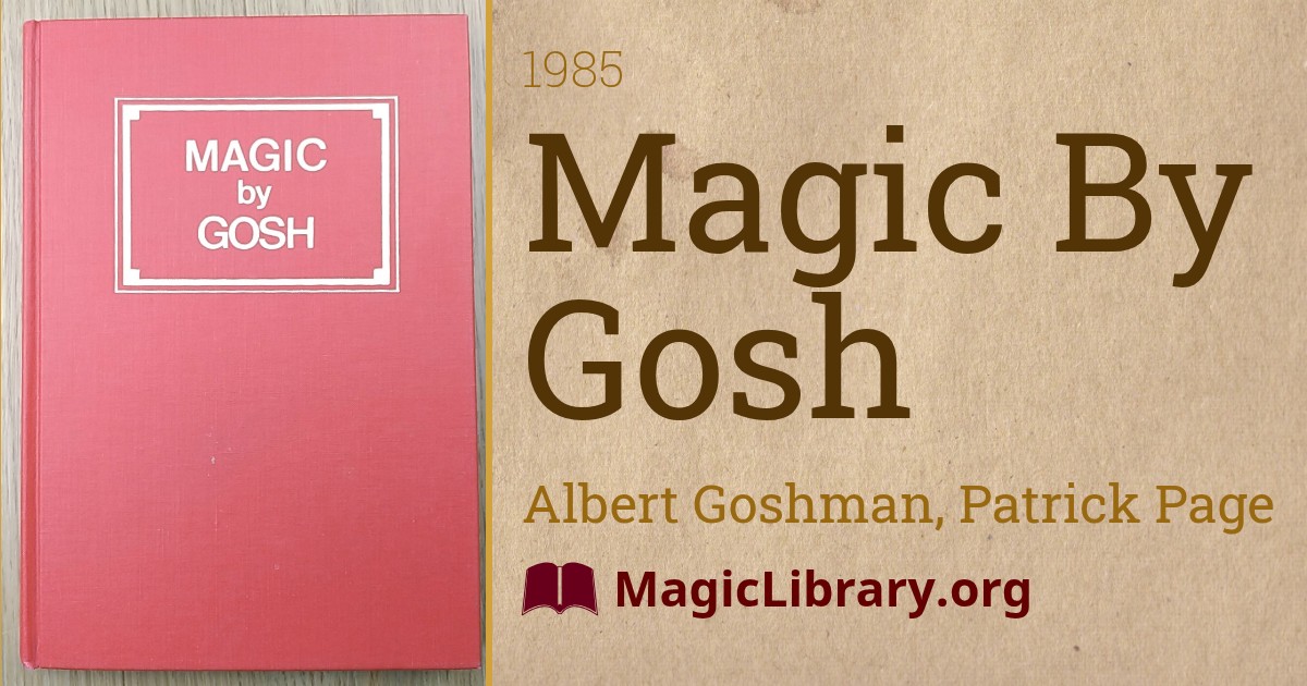 Gosh Library Magic By Gosh • MagicLibrary.org