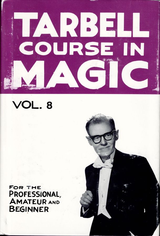 Tarbell Course In Magic (Vol. 8)