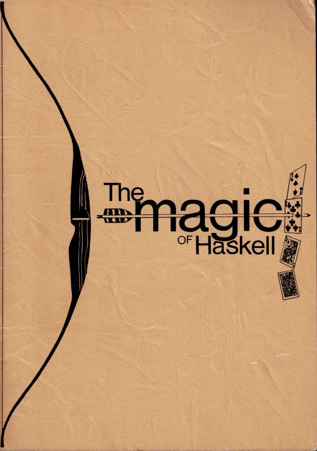 The Magic of Haskell